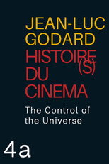 Histoire(s) du Cinéma 4a: The Control of the Universe