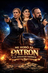 Me Robo Al Patron Y El Negocio Tambien poster