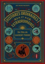 Histoires ordinaires et extraordinaires poster