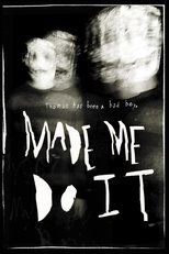 Poster for Made Me Do It 