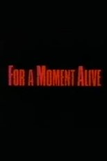 Poster for For a Moment Alive