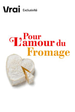 Poster for Pour L'Amour Du Fromage