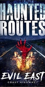 Haunted Routes: Evil East Coast Highway (2017)