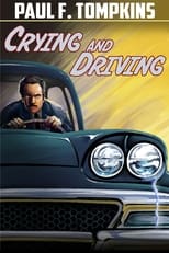 Poster for Paul F. Tompkins: Crying and Driving 