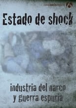 Poster for Estado de shock: Industria del narco y guerra espuria