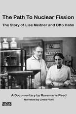 Poster for The Path to Nuclear Fission: The Story of Lise Meitner and Otto Hahn