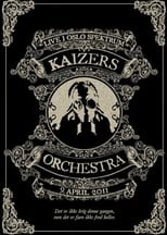 Poster for Kaizers Orchestra - Live i Oslo Spektrum 