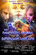 Poster for The Magnificent Raiders of Dimension War One 