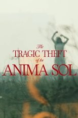 The Tragic Theft of the Anima Sol (2024)