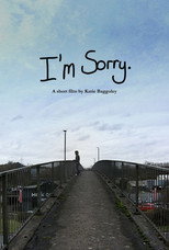 I'm Sorry.