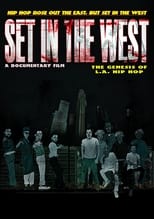 Poster for Set in the West: The Genesis of L.A. Hip Hop