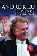 Poster for André Rieu & Friends - Live in Maastricht
