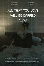 All That You Love Will Be Carried Away poster