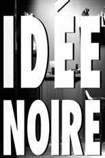IDEE NOIRE