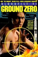 Bloodfist VI: Ground Zero