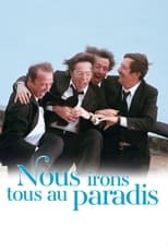 Nous irons tous au paradis serie streaming