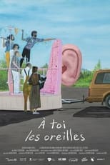 Poster for À toi les oreilles