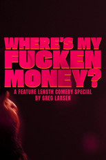 Greg Larsen: Where's My Fucken Money?