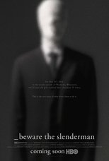 Beware of Slenderman (2018)