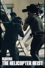 Making The Helicopter Heist poster movie