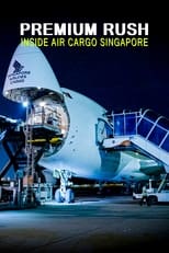 Poster for Premium Rush: Inside Air Cargo Singapore