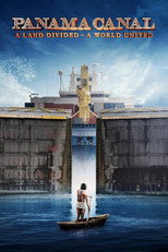 Panama Canal: A Land Divided ~ A World United poster