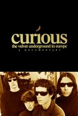 Poster for Curious: The Velvet Underground in Europe 