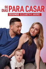 90 Dias Para Casar: Seguindo Elizabeth e Andrei poster
