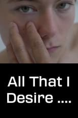 Poster for All That I Desire....