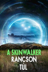 A Skinwalker rancson túl