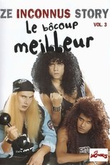 Les Inconnus - Ze Inconnus Story - Le bôcoup meilleur (Vol. 3) main poster