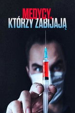 Medycy, którzy zabijają