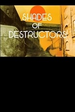 Poster di Shades of Destructors