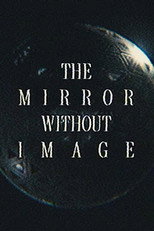 The Mirror Without Image