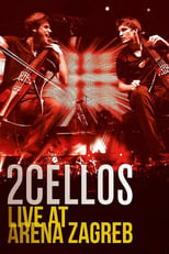 Poster for 2CELLOS (Sulic & Hauser) Live at Arena Zagreb