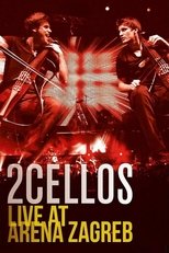 2CELLOS (Sulic & Hauser) Live at Arena Zagreb poster movie