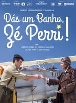 Poster for Dás um Banho, Zé Perri