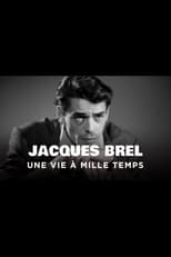 Poster for Jacques Brel, une vie à mille temps