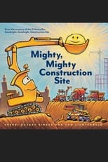 Poster for Mighty Mighty Construction Site 