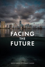 Facing the Future: South Florida vs. Climate Change poster