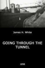 Going Through the Tunnel (1898)