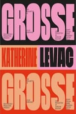 Poster for Katherine Levac – Grosse