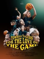 Poster for For the Love of the Game: Towson Tigers