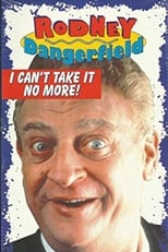 Poster for The Rodney Dangerfield Special: I Can't Take It No More