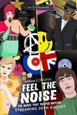 Poster for Feel The Noise: The Music That Shaped Britain 