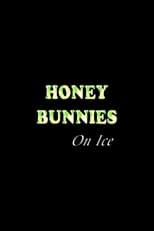 Poster for Honey Bunnies on Ice