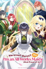 Heroine? Saint? No, I'm an All-Works Maid (and Proud of It)! poster
