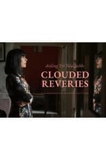 Poster for Clouded Reveries 