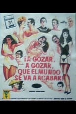 Poster for A gozar, a gozar, que el mundo se va acabar