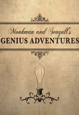 Monkman And Seagull's Genius Adventures poster